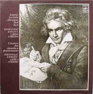 Raimondas Katilius, Larisa Lobkova - Beethoven - Sonatas For Violin And Pia ...