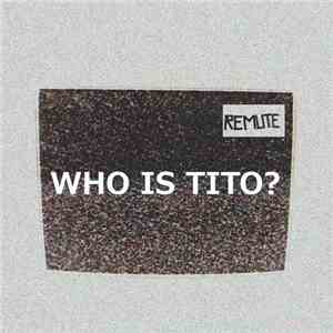 Remute - Who Is Tito?