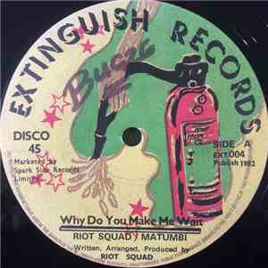 Riot Squad  / Matumbi - Why Do You Make Me Wait