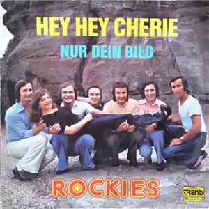 Rockies  - Hey Hey Cherie / Nur Dein Bild