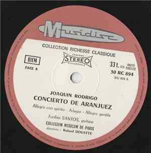 Rodrigo, Turibio Santos, Roland Douatte Dirige Collegium Musicum De Paris - ...
