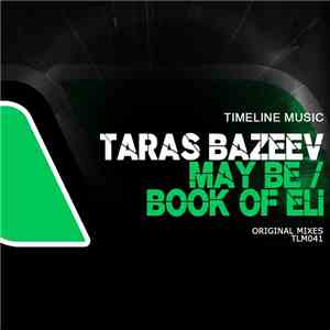 Taras Bazeev - May Be / Book Of Eli