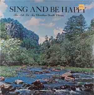 The Ark-La-Tex Christian Youth Chorus - Sing And Be Happy