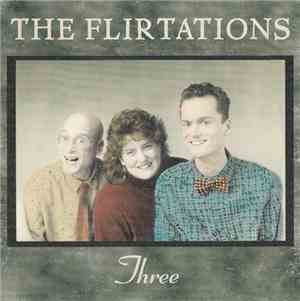 The Flirtations  - Three