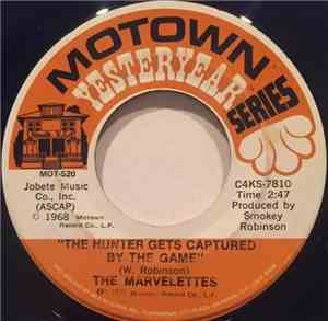 The Marvelettes - The Hunter Gets Captured By The Game / My Baby Must Be A  ...