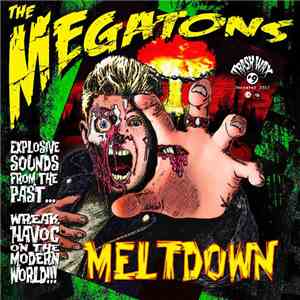 The Megatons  - Meltdown