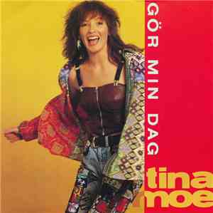 Tina Moe - Gör Min Dag