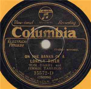 Tom Darby And Jimmie Tarlton - On The Banks Of A Lonely River / My Little B ...
