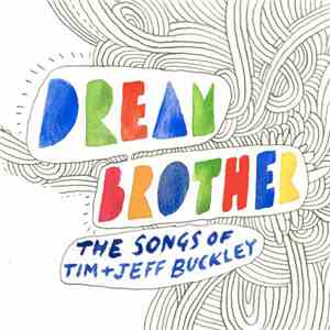 Various - Dream Brother: The Songs Of Tim + Jeff Buckley