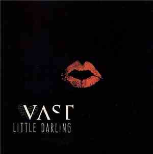 VAST - Little Darling