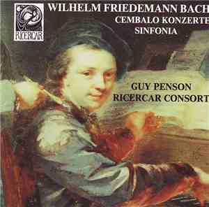 Wilhelm Friedemann Bach / Guy Penson, Ricercar Consort - Cembalo Konzerte - ...