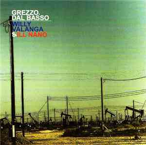 Willy Valanga & Ill Nano - Grezzo, Dal Basso