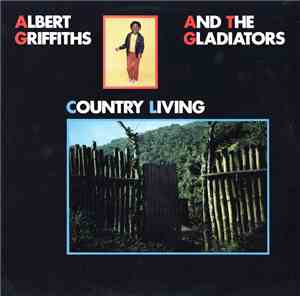 Albert Griffiths & The Gladiators - Country Living