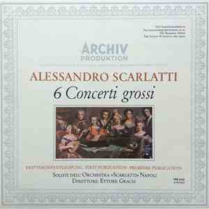 Alessandro Scarlatti, Solisti Dell'Orchestra »Scarlatti« Napoli, Ettore Gra ...