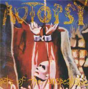Autopsy  - Acts Of The Unspeakable