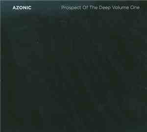 Azonic - Prospect Of The Deep Volume One