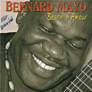 Bernard Mayo - Besoin D'Amour