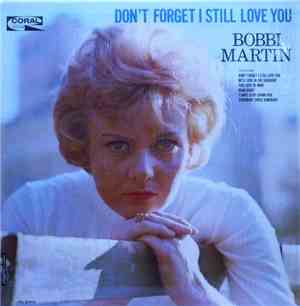 Bobbi Martin - Don't Forget I Still Love You