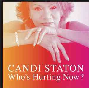 Candi Staton - Who's Hurting Now?