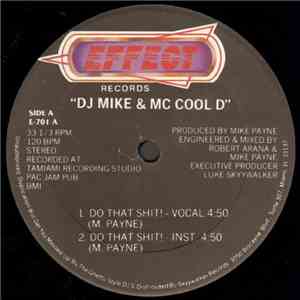 DJ Mike & MC Cool D - Do That Shit! / Ganster Rock