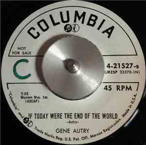 Gene Autry - If Today Were The End Of The World / God's In The Saddle (Righ ...