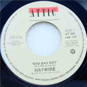 Haywire  - Bad Bad Boy