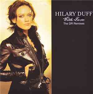 Hilary Duff - With Love (The DR Remixes)