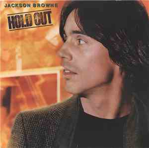 Jackson Browne - Hold Out