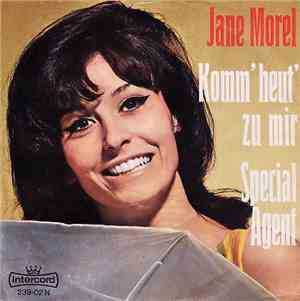 Jane Morel - Komm' Heut' Zu Mir / Special Agent