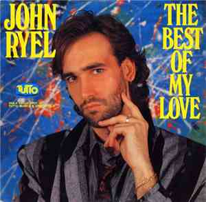 John Ryel - The Best Of My Love