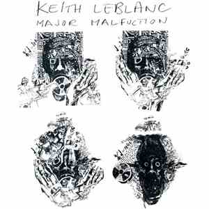 Keith LeBlanc - Major Malfunction