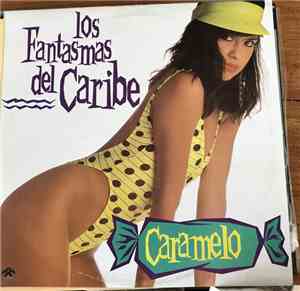 Los Fantasmas Del Caribe - Caramelo