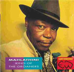 Mahlathini - King Of The Groaners