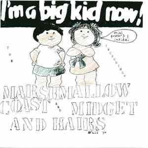 Marshmallow Coast / Midget And Hairs - I'm A Big Kid Now