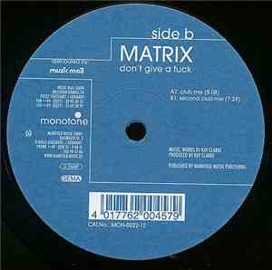 Matrix  - Don't Give A Fuck