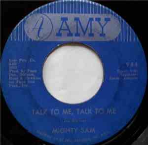 Mighty Sam - Talk To Me, Talk To Me / I Need Alot Of Lovin