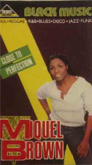 Miquel Brown - Close To Perfection