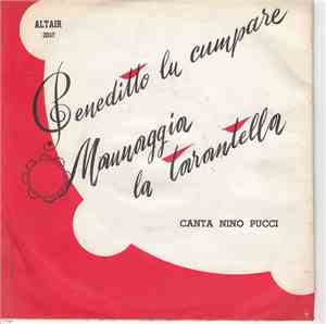 Nino Pucci - Benedetto Lu Compare / Mannaggia A' Tarantella