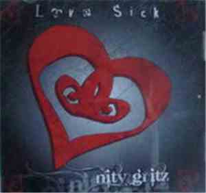 Nity Gritz - Love Sick