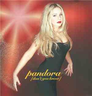 Pandora - Don't You Know