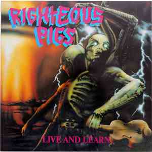 Righteous Pigs - Live And Learn