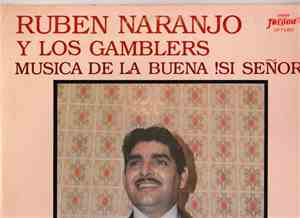 Ruben Naranjo Y Los Gamblers - Musica De La Buena !Si Senor! - Mi Jovencita ...