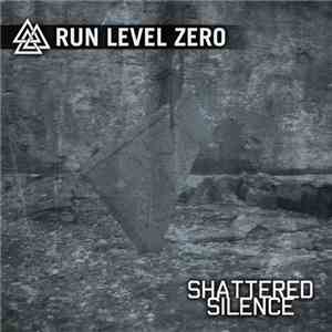 Run Level Zero - Shattered Silence