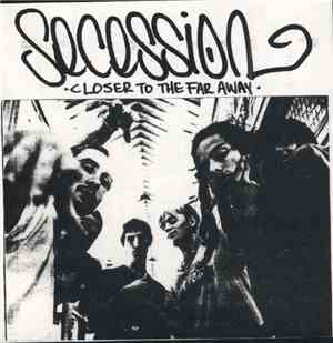 Secession  - Closer To The Far Away