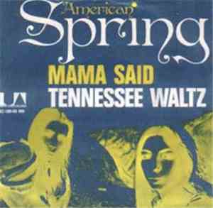 Spring  - Mama Said / Tennessee Waltz