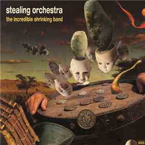 Stealing Orchestra - The Incredible Shrinking Band