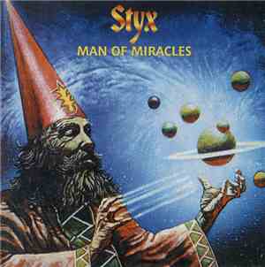 Styx - Man Of Miracles