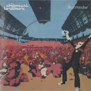 The Chemical Brothers - Surrender
