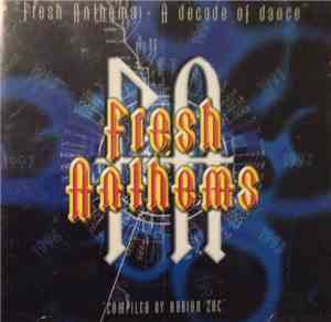 Various - Fresh Anthems - A Decade Of Dance