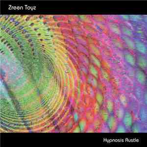 Zreen Toyz - Hypnosis Rustle